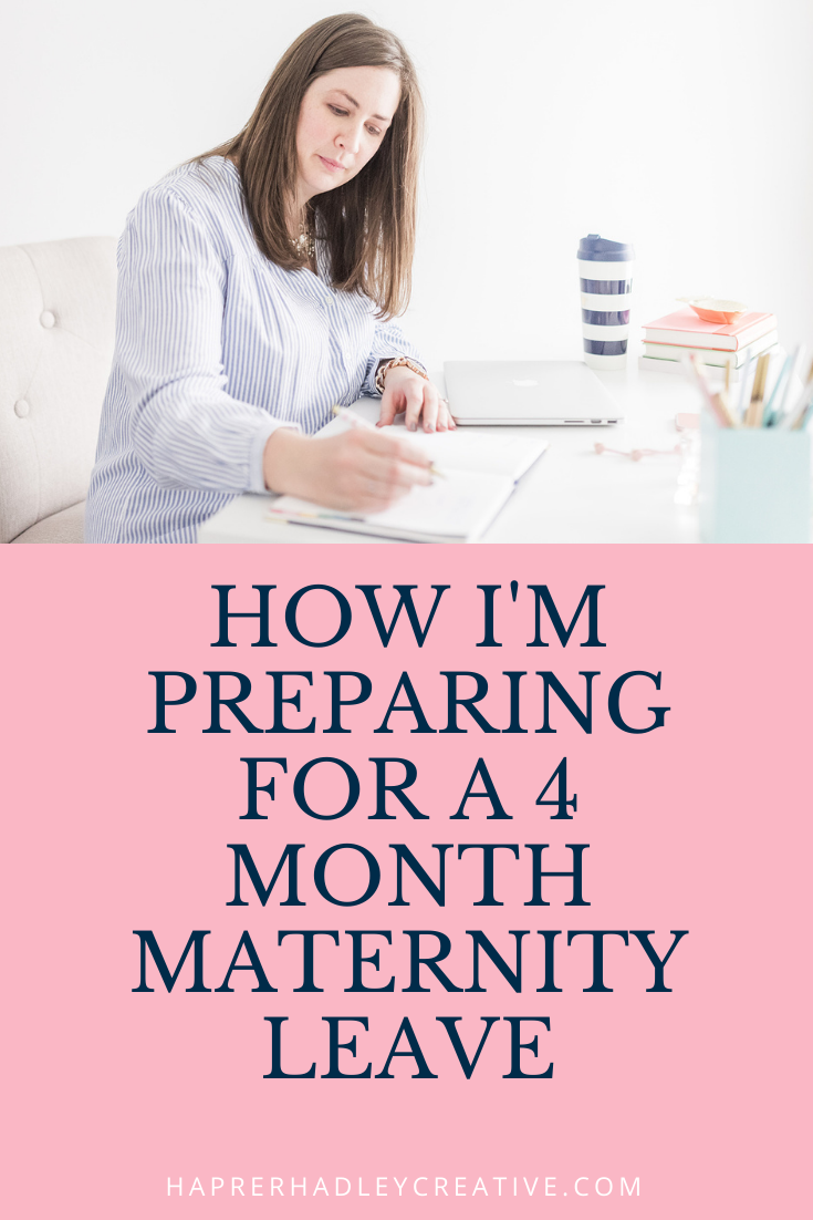blog pinterest image - preparing for 4 month maternity leave