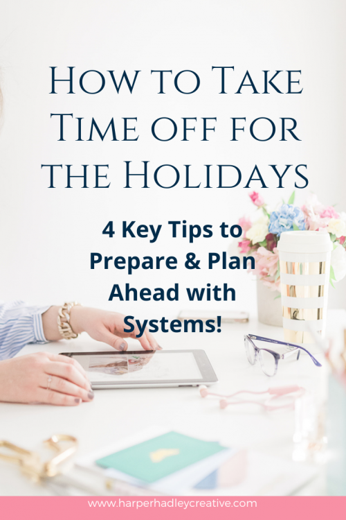 4 Key Tips to Prepare & Plan for Time Off