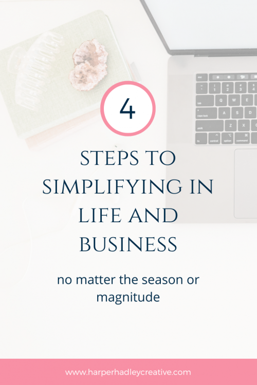 4 steps to simplifying in life and business
